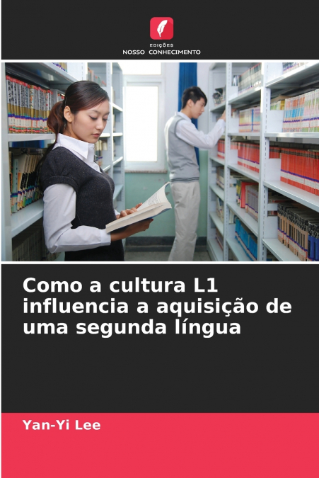 Como a cultura L1 influencia a aquisição de uma segunda língua
