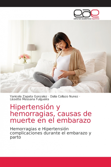 Hipertensión y hemorragias, causas de muerte en el embarazo