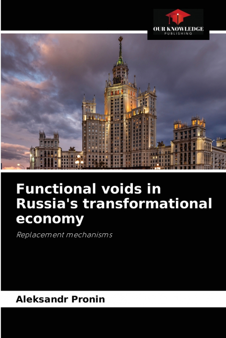 Functional voids in Russia’s transformational economy