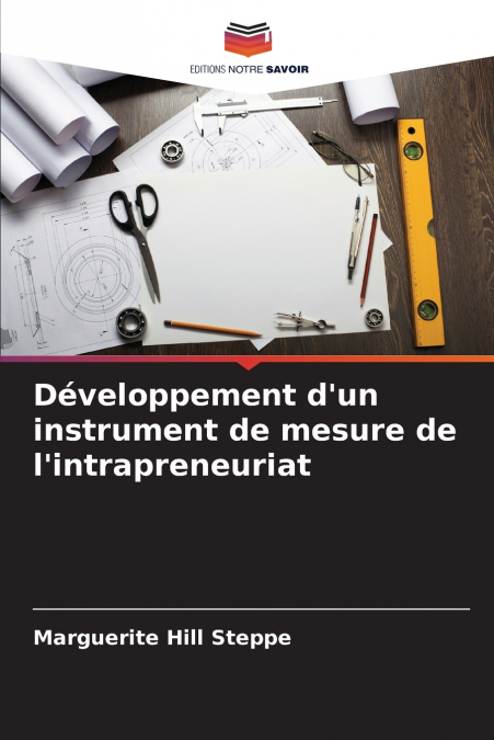 Développement d’un instrument de mesure de l’intrapreneuriat