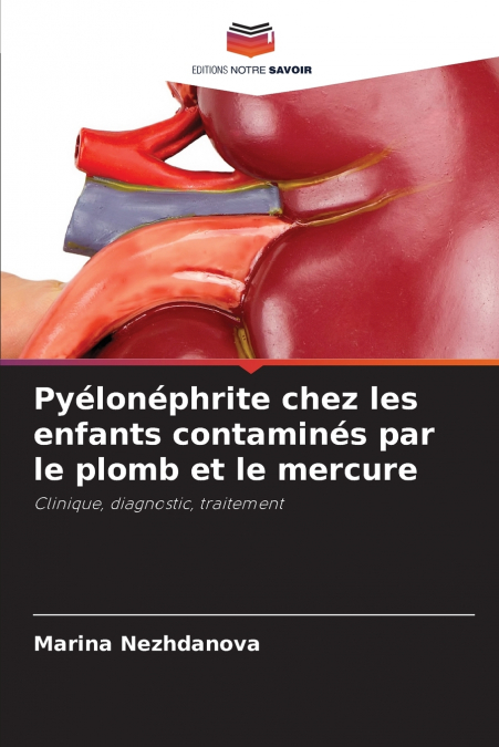Pyélonéphrite chez les enfants contaminés par le plomb et le mercure