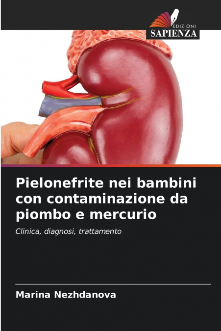 Pielonefrite nei bambini con contaminazione da piombo e mercurio