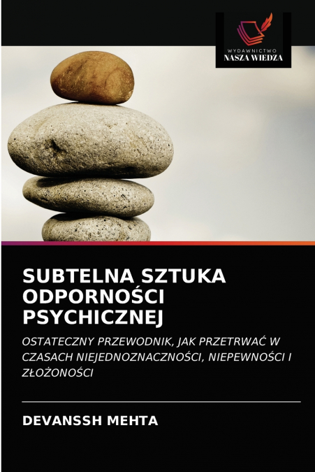 SUBTELNA SZTUKA ODPORNOŚCI PSYCHICZNEJ