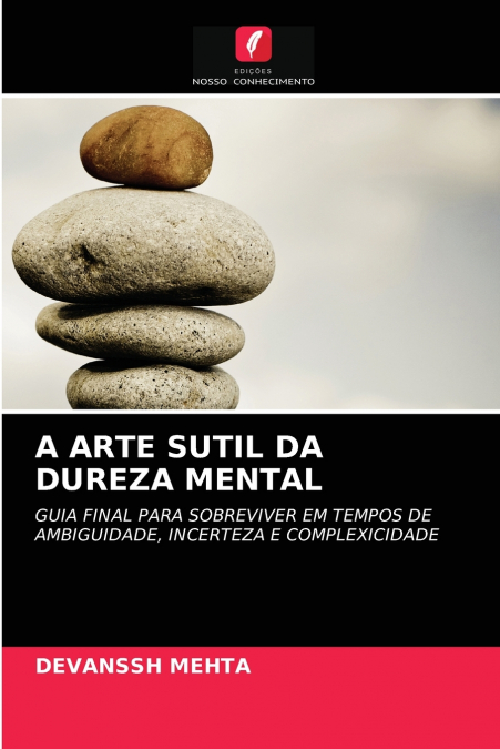 A ARTE SUTIL DA DUREZA MENTAL