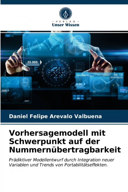 Vorhersagemodell mit Schwerpunkt auf der Nummernübertragbarkeit
