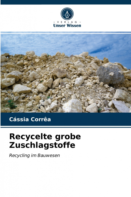 Recycelte grobe Zuschlagstoffe