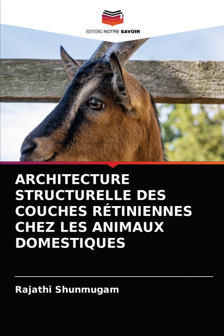 ARCHITECTURE STRUCTURELLE DES COUCHES RÉTINIENNES CHEZ LES ANIMAUX DOMESTIQUES