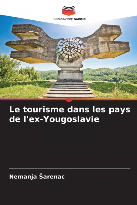 Le tourisme dans les pays de l’ex-Yougoslavie