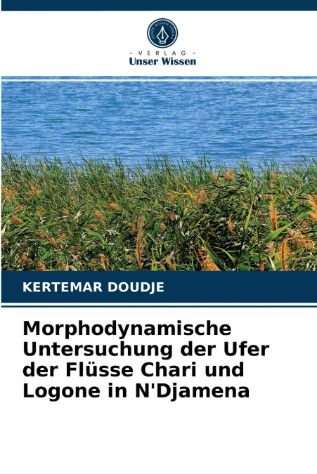 Morphodynamische Untersuchung der Ufer der Flüsse Chari und Logone in N’Djamena