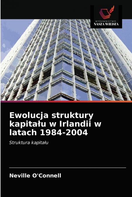 Ewolucja struktury kapitału w Irlandii w latach 1984-2004