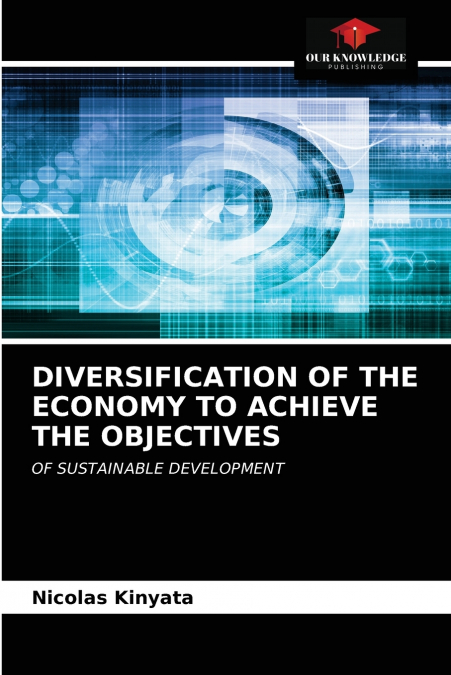 DIVERSIFICATION OF THE ECONOMY TO ACHIEVE THE OBJECTIVES