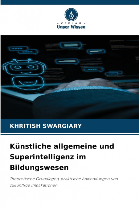 Künstliche allgemeine und Superintelligenz im Bildungswesen