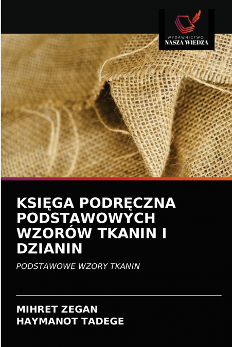 KSIĘGA PODRĘCZNA PODSTAWOWYCH WZORÓW TKANIN I DZIANIN