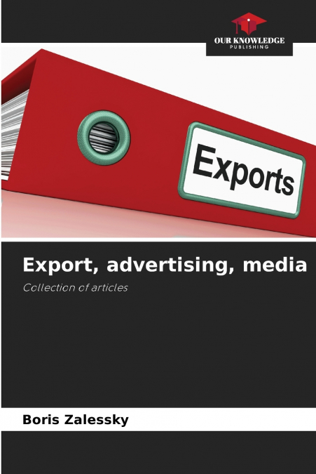Export, advertising, media