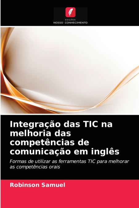 Integração das TIC na melhoria das competências de comunicação em inglês