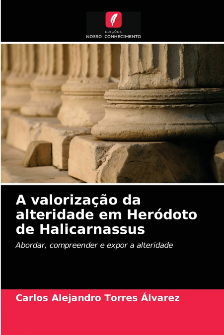 A valorização da alteridade em Heródoto de Halicarnassus