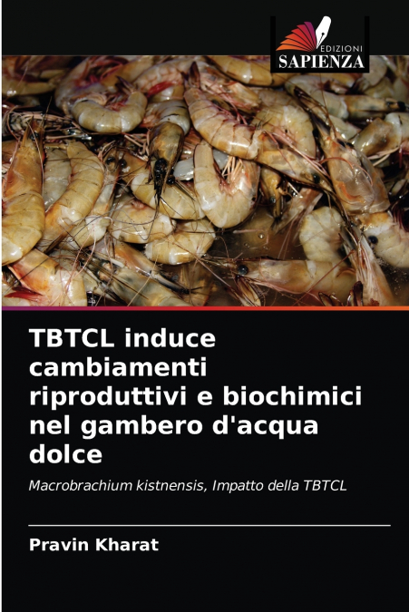 TBTCL induce cambiamenti riproduttivi e biochimici nel gambero d’acqua dolce
