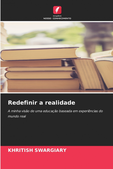 Redefinir a realidade