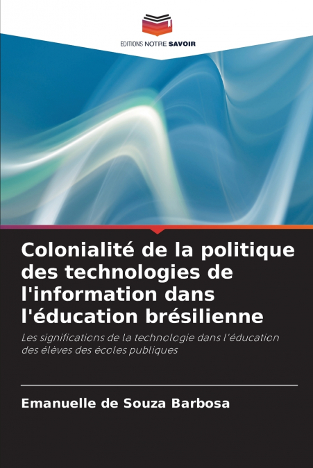 Colonialité de la politique des technologies de l’information dans l’éducation brésilienne
