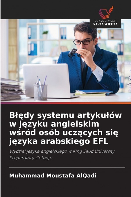 Błędy systemu artykułów w języku angielskim wśród osób uczących się języka arabskiego EFL