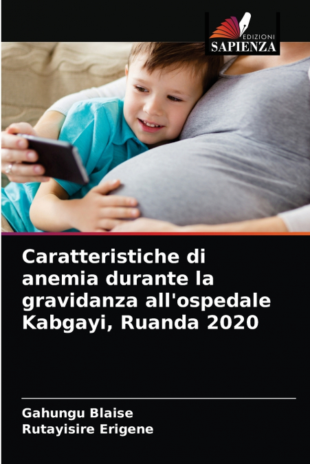 Caratteristiche di anemia durante la gravidanza all’ospedale Kabgayi, Ruanda 2020