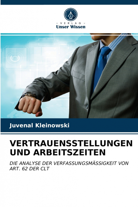 VERTRAUENSSTELLUNGEN UND ARBEITSZEITEN