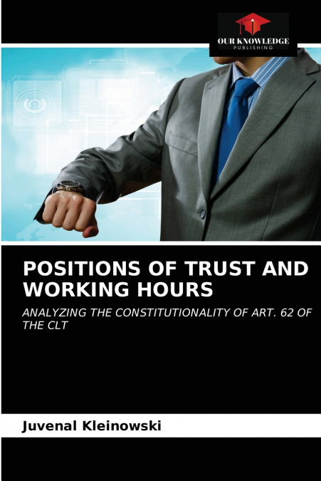 POSITIONS OF TRUST AND WORKING HOURS