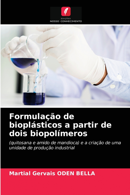 Formulação de bioplásticos a partir de dois biopolímeros