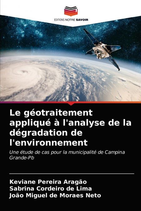 Le géotraitement appliqué à l’analyse de la dégradation de l’environnement