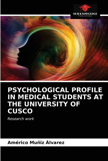 PSYCHOLOGICAL PROFILE IN MEDICAL STUDENTS AT THE UNIVERSITY OF CUSCO