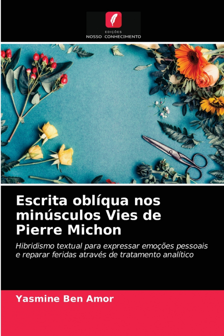 Escrita oblíqua nos minúsculos Vies de Pierre Michon