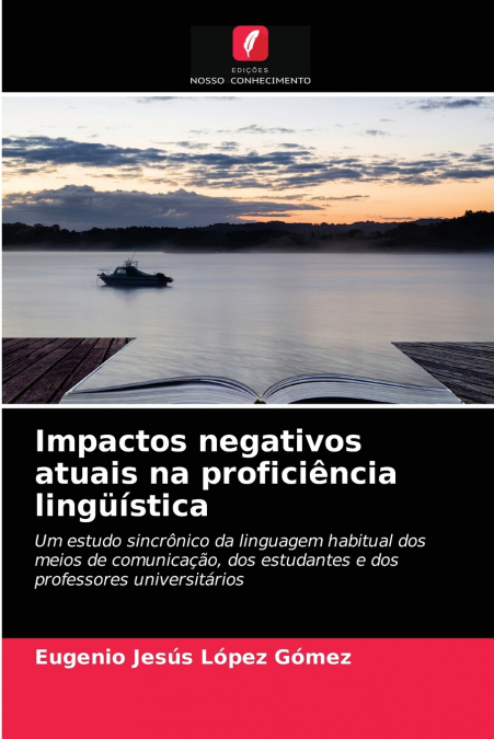 Impactos negativos atuais na proficiência lingüística