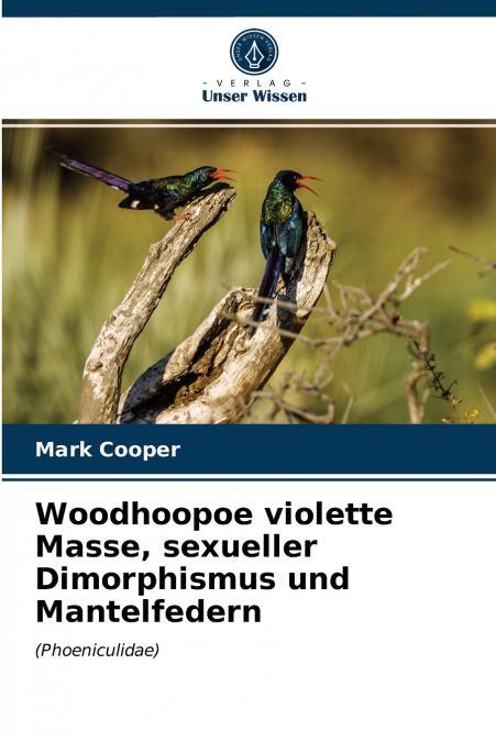 Woodhoopoe violette Masse, sexueller Dimorphismus und Mantelfedern
