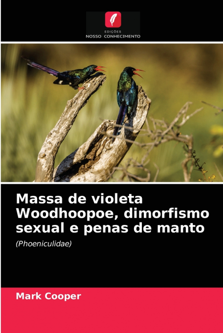 Massa de violeta Woodhoopoe, dimorfismo sexual e penas de manto