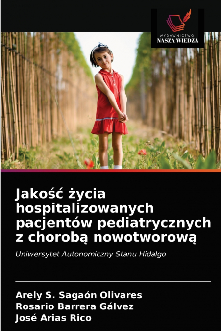 Jakość życia hospitalizowanych pacjentów pediatrycznych z chorobą nowotworową