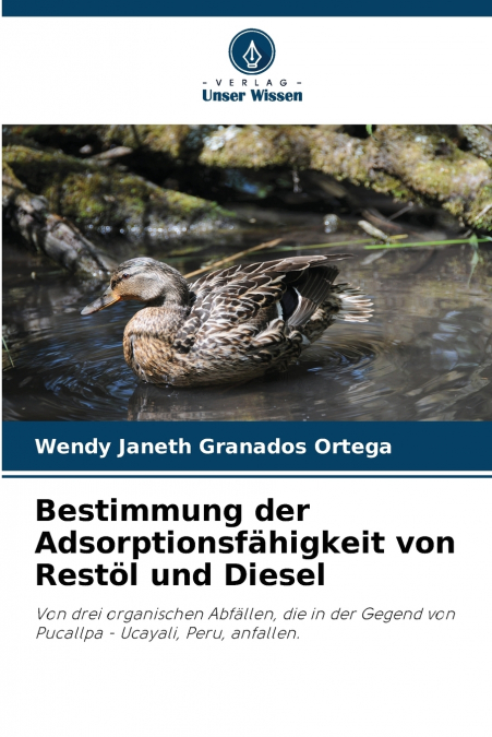 Bestimmung der Adsorptionsfähigkeit von Restöl und Diesel
