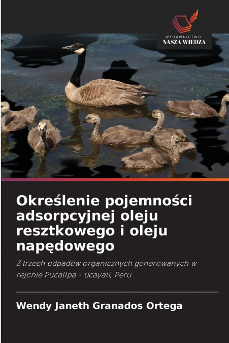 Określenie pojemności adsorpcyjnej oleju resztkowego i oleju napędowego