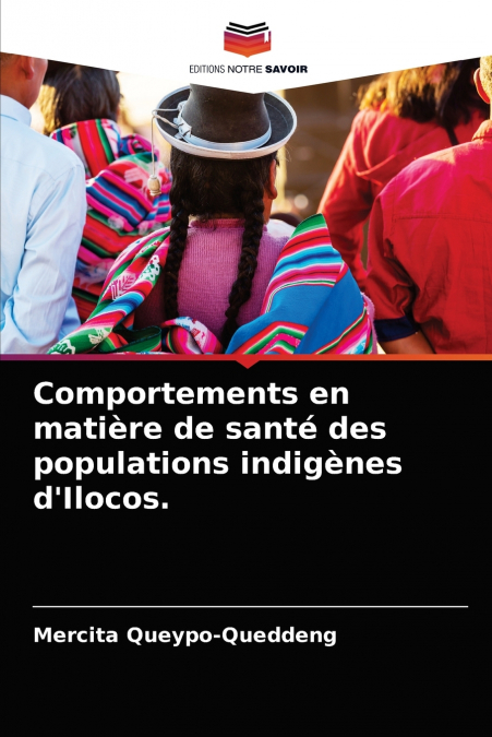 Comportements en matière de santé des populations indigènes d’Ilocos.