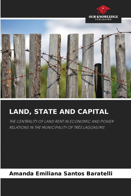 LAND, STATE AND CAPITAL