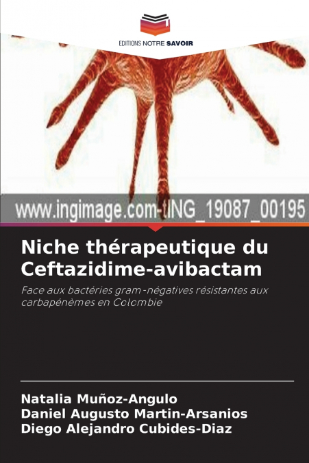 Niche thérapeutique du Ceftazidime-avibactam