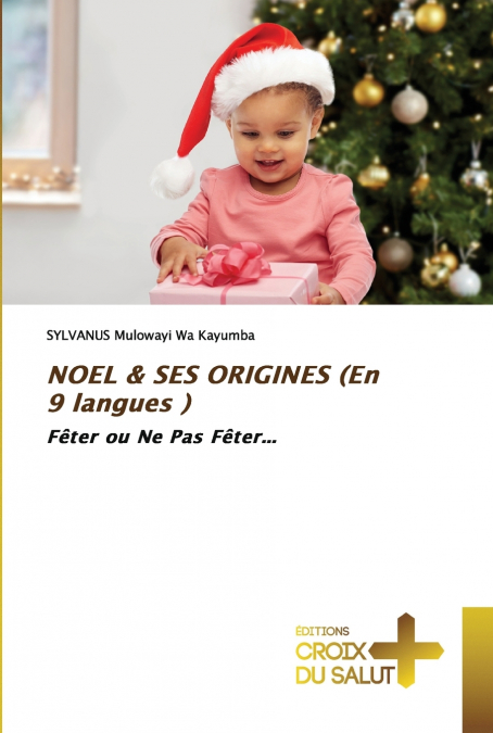 NOEL & SES ORIGINES (En 9 langues )