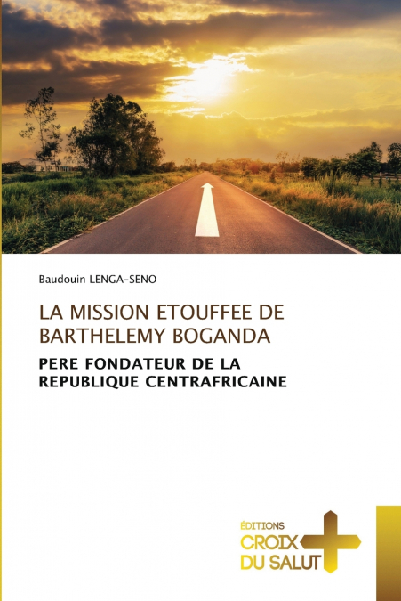 LA MISSION ETOUFFEE DE BARTHELEMY BOGANDA