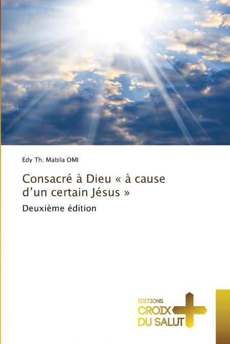 Consacré à Dieu  à cause d’un certain Jésus