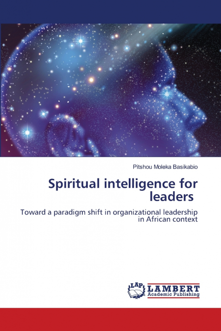 Spiritual intelligence for leaders