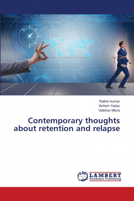 Contemporary thoughts about retention and relapse