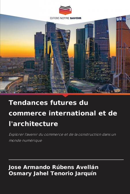 Tendances futures du commerce international et de l’architecture
