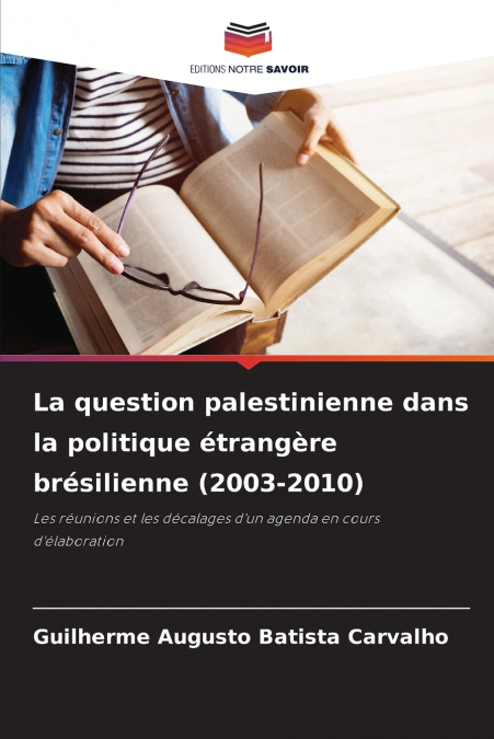 La question palestinienne dans la politique étrangère brésilienne (2003-2010)