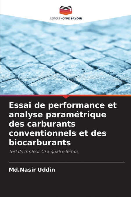 Essai de performance et analyse paramétrique des carburants conventionnels et des biocarburants