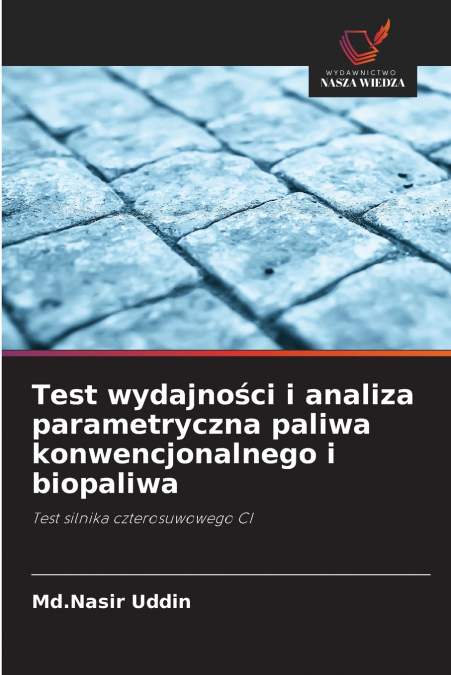 Test wydajności i analiza parametryczna paliwa konwencjonalnego i biopaliwa