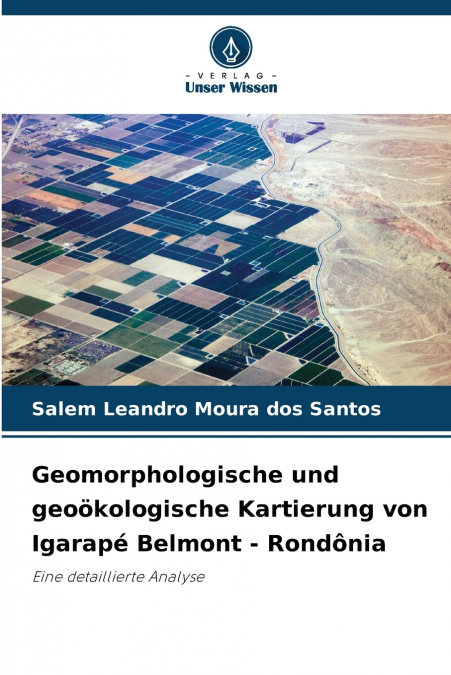 Geomorphologische und geoökologische Kartierung von Igarapé Belmont - Rondônia